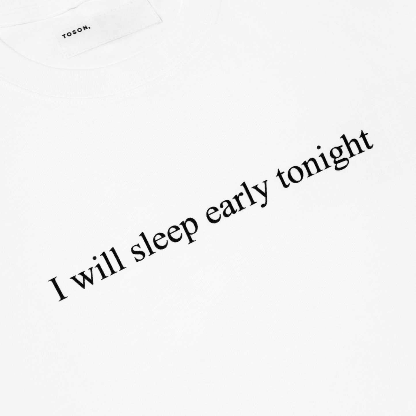 "I will sleep early tonight" Print T-shirt